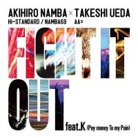 CD/AKIHIRO NAMBA(Hi-STANDARD/NAMBA69) × TAKESHI UEDA(AA=)/FIGHT IT OUT feat.K(Pay money To my Pain)/F.A.T.E. | サン宝石