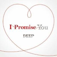 CD/DEEP/I Promise You (CD+DVD) | サン宝石