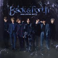 CD/BALLISTIK BOYZ from EXILE TRIBE/Back &amp; Forth (CD+2DVD(スマプラ対応)) | サン宝石