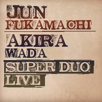 CD/深町純&amp;和田アキラ/SUPER DUO Live (W紙ジャケット) | サン宝石