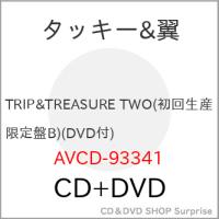 CD/タッキー&amp;翼/TRIP&amp;TREASURE TWO (CD+DVD) (初回生産限定盤) | surpriseflower