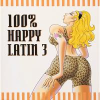CD/オムニバス/100% HAPPY LATIN 3【Pアップ | surpriseflower