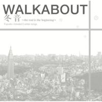 CD/WALKABOUT/冬音〜the end is the beginning〜 | surpriseflower