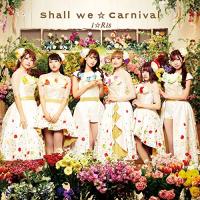 CD/i☆Ris/Shall we☆Carnival (CD+Blu-ray) (通常盤)【Pアップ | surpriseflower