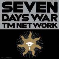 EP/TM NETWORK/SEVEN DAYS WAR | surpriseflower