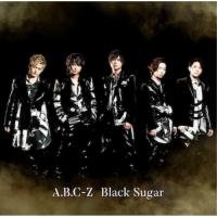 CD/A.B.C-Z/Black Sugar (CD+DVD) (初回限定盤A) | surpriseflower