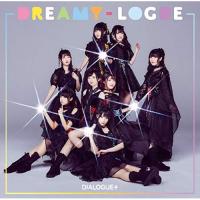 CD/DIALOGUE+/DREAMY-LOGUE (通常盤)【Pアップ | surpriseflower