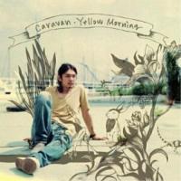 CD/Caravan/Yellow Morning | surpriseflower