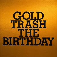 CD/THE BIRTHDAY/GOLD TRASH (通常盤) | surpriseflower