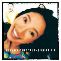CD/DREAMS COME TRUE/SING OR DIE | surpriseflower