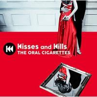 CD/THE ORAL CIGARETTES/Kisses and Kills (通常盤)【Pアップ | サプライズweb