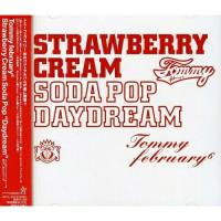 CD/Tommy february6/ストロベリー・クリーム ソーダ ポップ”デイドリーム” (通常盤) | サプライズweb