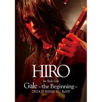 DVD/HIRO/HIRO 1st Solo Live 『Gale』 〜the Beginning〜 2017.4.29 SHINJUKU ReNY (DVD+2CD) (初回生産限定版) | サプライズweb