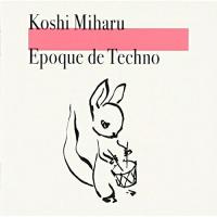 CD/コシミハル/エポック・ドゥ・テクノ | サプライズweb
