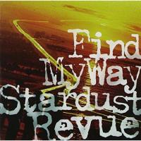 CD/STARDUST REVUE/Find My Way (通常盤) | サプライズweb