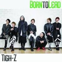 CD/Tigh-Z/Born to Lead (Type-D) | サプライズweb