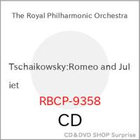 【取寄商品】CD/The Royal Philharmonic Orchestra/Tschaikowsky:Romeo and Juliet (期間限定特別価格盤) | サプライズweb