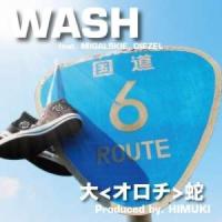 CD/大(オロチ)蛇/WASH | サプライズweb