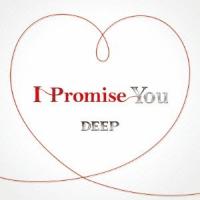 CD/DEEP/I Promise You (CD+DVD) | サプライズweb