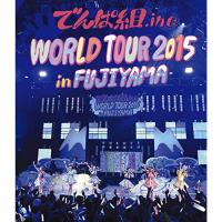 BD/でんぱ組.inc/WORLD TOUR 2015 in FUJIYAMA(Blu-ray) | サプライズweb