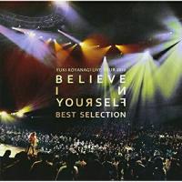 CD/小柳ゆき/YUKI KOYANAGI LIVE TOUR 2012 「Believe in yourself」 BEST SELECTION (CD+DVD)【Pアップ | サプライズweb
