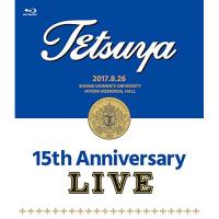 BD/TETSUYA/15th ANNIVERSARY LIVE(Blu-ray) | サプライズweb