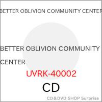 【取寄商品】CD/BETTER OBLIVION COMMUNITY CENTER/BETTER OBLIVION COMMUNITY CENTER (期間限定盤) | サプライズweb
