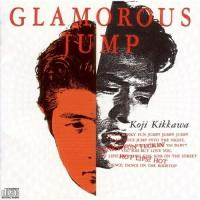 CD/吉川晃司/GLAMOROUS JUMP | サプライズweb