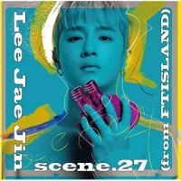 CD/イ・ジェジン(from FTISLAND)/scene.27 (CD+DVD) (初回生産限定盤)【Pアップ | サプライズweb