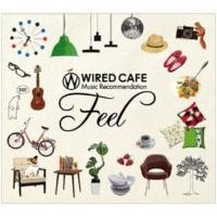 CD/オムニバス/WIRED CAFE Music Recommendation Feel | サプライズweb