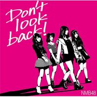CD/NMB48/Don't look back! (CD+DVD) (限定盤/Type-B) | サプライズweb