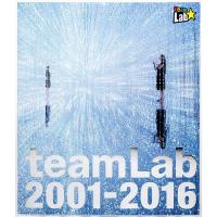 【チームラボの図録】teamLab 2001-2016　英語版 | 六本木 蔦屋書店 ヤフー店