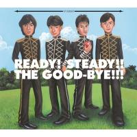 The Good-Bye READY!STEADY!!THE GOOD-BYE!!! CD | タワーレコード Yahoo!店