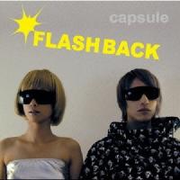 CAPSULE FLASH BACK CD | タワーレコード Yahoo!店