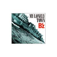 B'z MY LONELY TOWN ［CD+DVD］＜初回限定盤＞ 12cmCD Single | タワーレコード Yahoo!店
