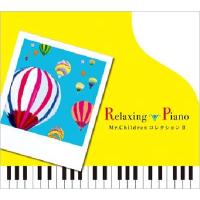 リラクシング・ピアノ〜Mr.Children コレクションII CD | タワーレコード Yahoo!店