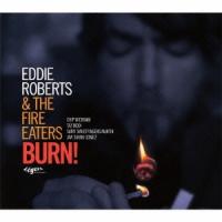 Eddie Roberts &amp; The Fire Eaters バーン! CD | タワーレコード Yahoo!店