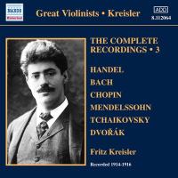 フリッツ・クライスラー Fritz Kreisler - The Complete Recordings Vol.3 - Handel, J.S.Bach, Chopin, etc CD | タワーレコード Yahoo!店