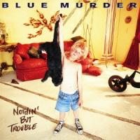 Blue Murder (Rock) ナッシング・バット・トラブル +1 SHM-CD | タワーレコード Yahoo!店