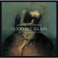 鬼束ちひろ GOOD BYE TRAIN 〜All Time Best 2000-2013 SHM-CD | タワーレコード Yahoo!店