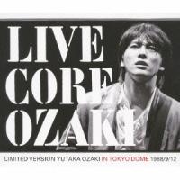 尾崎豊 LIVE CORE LIMITED VERSION YUTAKA OZAKI IN TOKYO DOME 1988/9/12 ［2CD+DVD］ CD | タワーレコード Yahoo!店