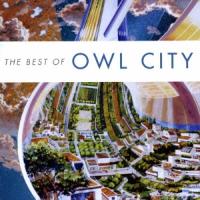 Owl City ザ・ベスト・オブ・アウル・シティー CD | タワーレコード Yahoo!店