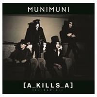 MUNIMUNI A_KILLS_A CD | タワーレコード Yahoo!店