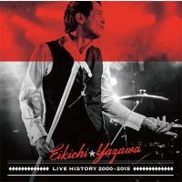 矢沢永吉 LIVE HISTORY 2000〜2015 CD | タワーレコード Yahoo!店