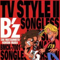 B'z B'z TV STYLE II Songless Version CD | タワーレコード Yahoo!店