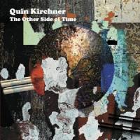 Quin Kirchner The Other Side of Time CD | タワーレコード Yahoo!店