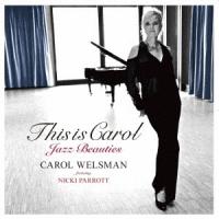 Carol Welsman ディス・イズ・キャロル -ジャズ・ビューティーズ CD | タワーレコード Yahoo!店