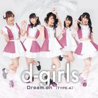 d-girls Dream on＜TYPE-A＞ 12cmCD Single | タワーレコード Yahoo!店