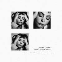 Angel Olsen WHOLE NEW MESS CD | タワーレコード Yahoo!店