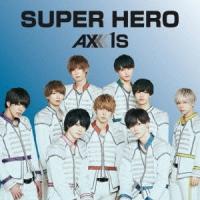 AXXX1S SUPER HERO＜TypeB＞ 12cmCD Single | タワーレコード Yahoo!店